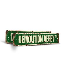 DEMOLITION DERBY Vintage Style Street Sign Metal Plastic cars truck driver racer
